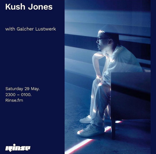 Rinse FM with Kush Jones